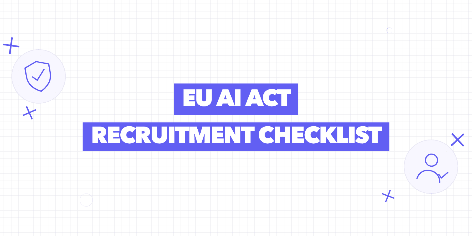 EU AI Act recruitment checklist cover with a shield icon and a candidate icon