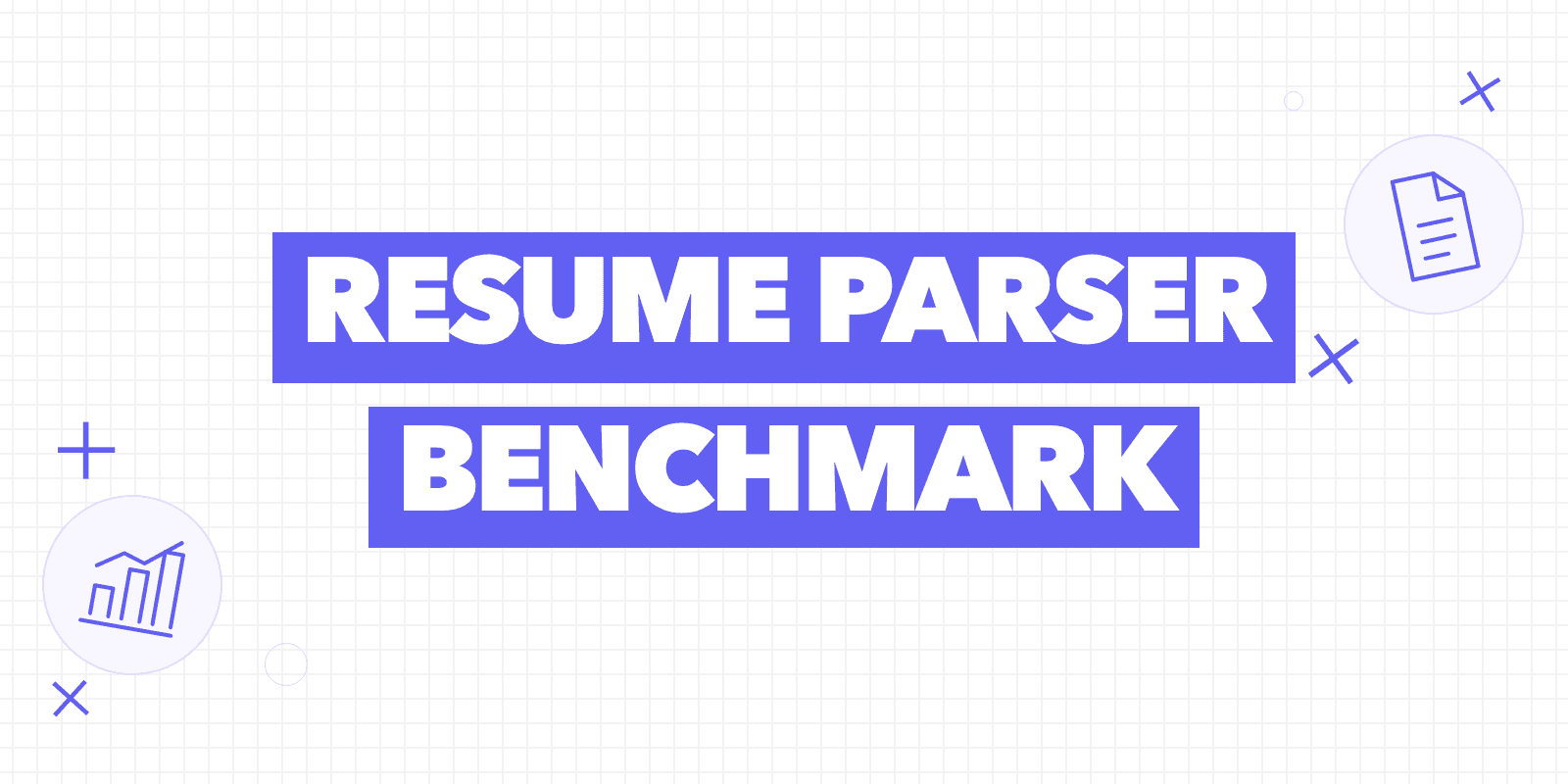 Cover reading “Resume parser benchmark” with a chart icon and a document icon