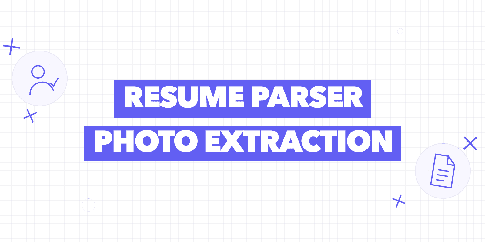 Cover reading “Resume parser photo extraction” with a candidate icon and a document icon