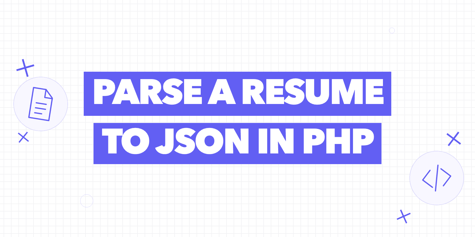 Cover reading “Parse a resume to JSON in PHP” with a document icon and a code icon